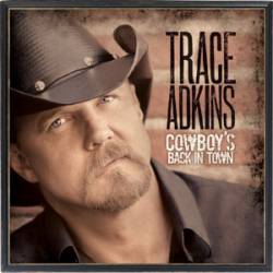 Trace Adkins : Cowboy's Back in Town